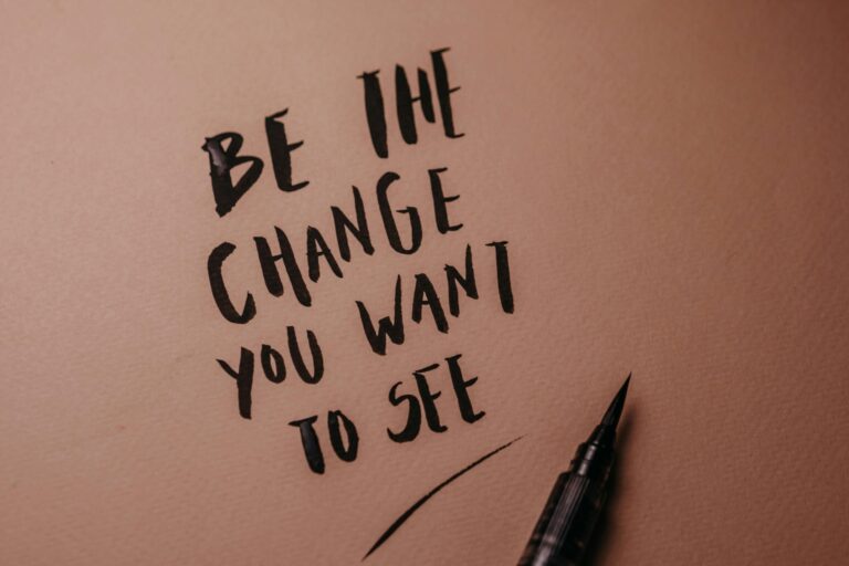 be the change you want to see